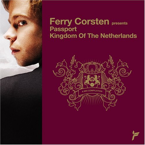 Ferry Corsten - Passport: Kingdom of the Netherlands